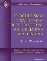 O ocultismo pratico e as origen - Helena P. Blavatsky.pdf